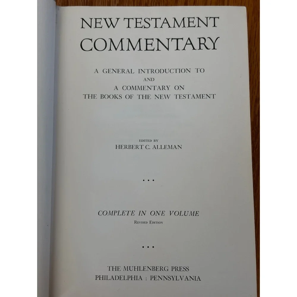 New Testament Commentary Herbert C Alleman 1944 Revised Edition Muhlenberg Press